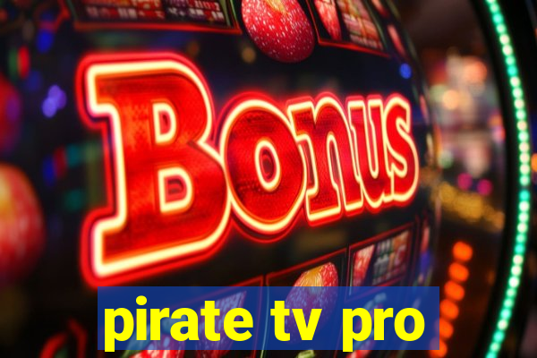 pirate tv pro